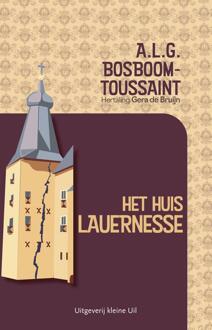 Het huis Lauernesse -  A.L.G. Bosboom-Toussaint (ISBN: 9789493323391)
