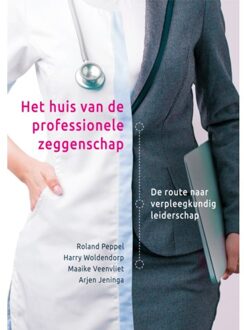 Het Huis Van De Professionele Zeggenschap - Roland Peppel