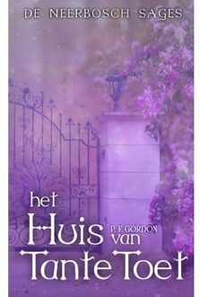 Het Huis Van Tante Toet - P. F. Gordon
