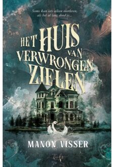 Het Huis Van Verwrongen Zielen - Manon Visser