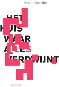 Het Huis Waar Alles Verdwijnt - Koen Stassijns