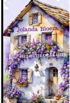 Het Hutje Op De Hei - Jolanda Bloem