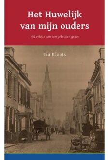Het Huwelijk van mijn ouders - Boek Tia Kloots (9463422161)