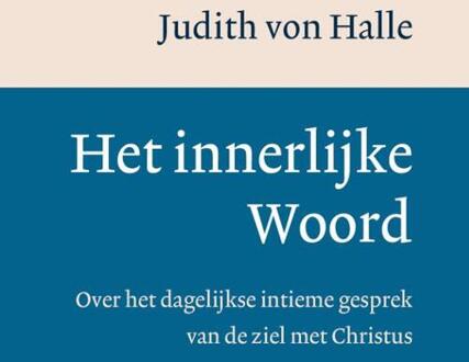 Het innerlijke Woord -  Judith Von Halle (ISBN: 9789083486505)
