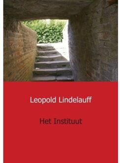 Het instituut - Boek Leopold Lindelauff (9461934572)