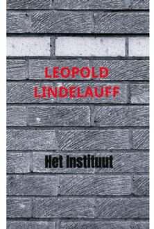 Het Instituut - Leopold Lindelauff