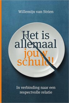 Het Is Allemaal Jouw Schuld! - Willemijn van Strien