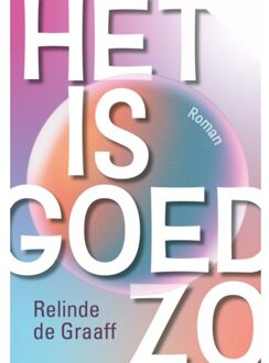 Het Is Goed Zo - Relinde de Graaff