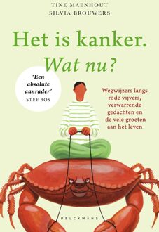 Het is kanker. Wat nu? - Tine Maenhout, Silvia Brouwers - ebook