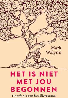 Het Is Niet Met Jou Begonnen - Mark Wolynn