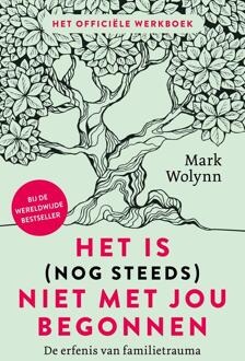 Het is (nog steeds) niet met jou begonnen -  Mark Wolynn (ISBN: 9789020223095)