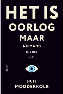 Het is oorlog maar niemand die het ziet