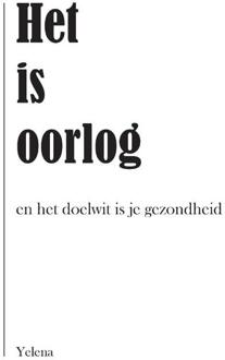 Het Is Oorlog - Yelena .