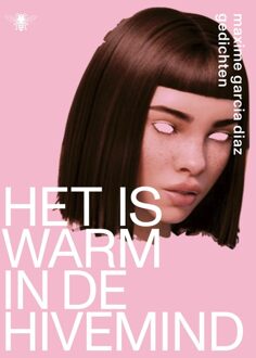Het is warm in de hivemind - Maxime Garcia Diaz - ebook