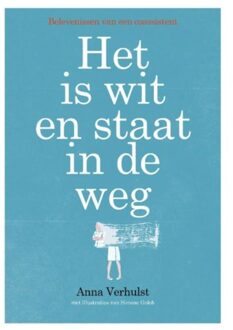 Het is wit en staat in de weg - Boek Anna Verhulst (9071937402)