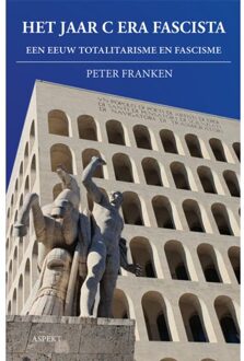 Het Jaar C Era Fascista - Peter Franken