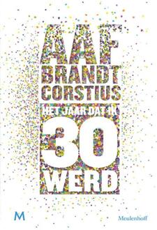 Het jaar dat ik 30 werd - Boek Aaf Brandt Corstius (9029092297)