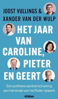 Het jaar van Caroline, Pieter en Geert -  Joost Vullings, Xander van der Wulp (ISBN: 9789046833179)