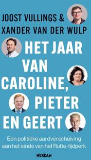 Het jaar van Caroline, Pieter en Geert -  Joost Vullings, Xander van der Wulp (ISBN: 9789046833186)