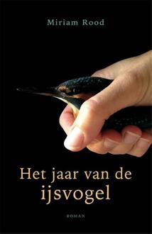 Het jaar van de ijsvogel -  Miriam Rood (ISBN: 9789493425392)