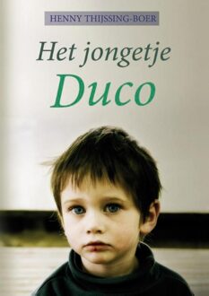 Het jongetje Duco - eBook Henny Thijssing-Boer (9059776666)