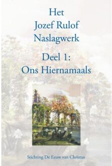 Het Jozef Rulof Naslagwerk / 1 Ons hiernamaals - Boek Jozef Rulof (9070554658)