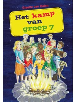 Het Kamp Van Groep 7 - Gisette van Dalen