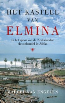 Het kasteel van Elmina - eBook Marcel van Engelen (902347774X)