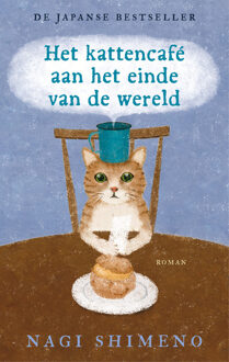 Het kattencafé aan het einde van de wereld -  Nagi Shimeno (ISBN: 9789023964100)