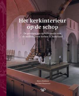 Het kerkinterieur op de schop -  Jan Dirk Wassenaar, Marco Blokhuis (ISBN: 9789464566376)