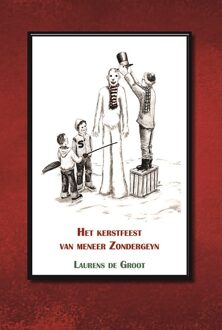 Het kerstfeest van meneer Zondergeyn -  Laurens de Groot (ISBN: 9789492632562)