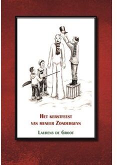 Het Kerstfeest Van Meneer Zondergeyn - Laurens de Groot