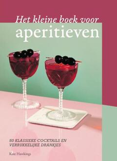 Het Kleine Boek Voor Aperitieven - Kate Hawkings