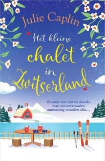 Het kleine chalet in Zwitserland -  Julie Caplin (ISBN: 9789402716337)