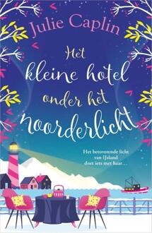 Het kleine hotel onder het noorderlicht -  Julie Caplin (ISBN: 9789402717174)