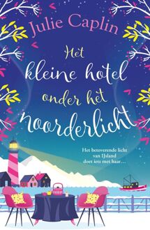 Het kleine hotel onder het noorderlicht -  Julie Caplin (ISBN: 9789402771954)
