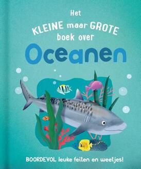 Het kleine maar grote boek over oceanen -  Tracey Turner (ISBN: 9789036646291)