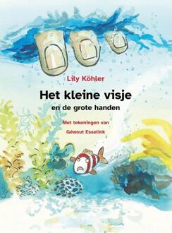 Het kleine visje met de grote handen -  Lily Köhler (ISBN: 9789463285278)