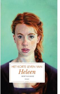 Het korte leven van Heleen - Boek René van Rooij (9463383867)