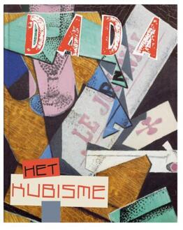 Het Kubisme - Dada - Goes Mia