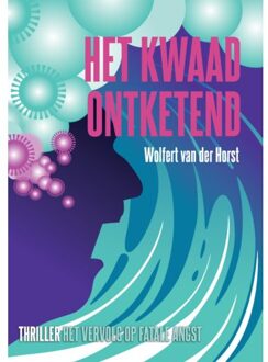 Het Kwaad Ontketend - Wolfert van der Horst