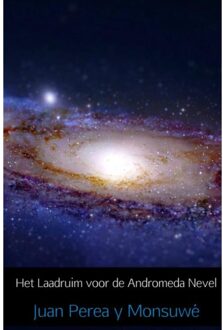 Het Laadruim voor de Andromeda Nevel - Boek Juan Perea y Monsuwé (946367912X)