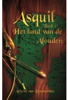 Het Land Van De Alouden - Asquil - Arlieke van Remmerden