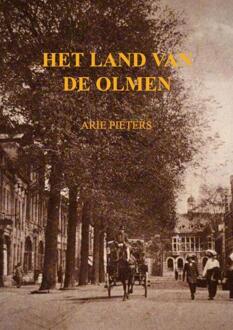 Het land van de olmen -  Arie Pieters (ISBN: 9789403772462)