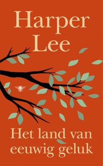 Het land van eeuwig geluk -  Harper Lee (ISBN: 9789403138459)