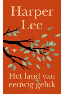 Het Land Van Eeuwig Geluk - Harper Lee