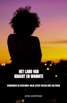Het Land van Kracht en Warmte -  Afra Kortram (ISBN: 9789465122281)