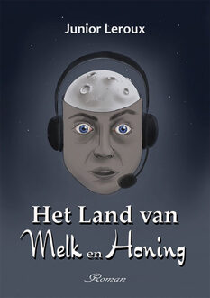 Het Land Van Melk En Honing - Junior Leroux