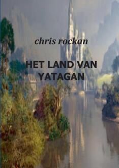 Het land van Yatagan - Boek Chris Rockan (9461932308)