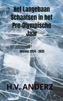 Het Langebaan Schaatsen in het Pre-Olympische Jaar -  H.V. Anderz (ISBN: 9789465205038)